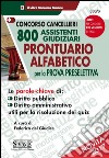 Concorso cancellieri. 800 assistenti giudiziari. Prontuario alfabetico per la prova preselettiva libro