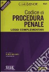 Codice di procedura penale. Leggi complementari. Ediz. minor. Con Contenuto digitale per download e accesso on line libro di Gatti G. (cur.)