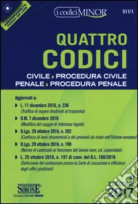 Quattro codici. Civile, procedura civile, penale, procedura penale. Con aggiornamento online libro