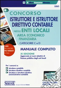 Concorso istruttore e istruttore direttivo contabile negli enti locali. Area economico-finanziaria. Categorie C e D. Con Contenuto digitale per download e accesso on line libro