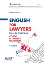 English for lawyers. Corso di inglese giuridico libro