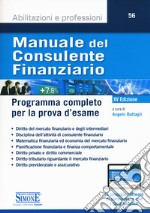 Manuale del consulente finanziario. Programma completo per la prova d'esame libro