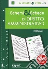 Schemi & schede di diritto amministrativo libro