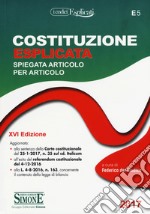 Costituzione esplicata. Spiegata articolo per articolo libro