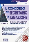 Il concorso per segretario di legazione. Quiz commentati per la prova attitudinale libro