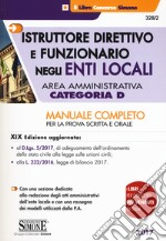 Istruttore direttivo e funzionario negli enti locali. Area amministrativa. Categoria D. Manuale completo per la prova scritta e orale libro