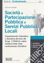 Società a partecipazione pubblica e servizi pubblici locali libro