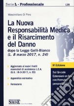 La nuova responsabilità medica e il risarcimento del danno libro