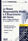 La nuova responsabilità medica e il risarcimento del danno libro