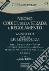 Nuovo codice della strada e regolamento. Annotato con la giurisprudenza. Con Libro libro