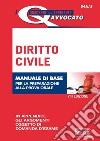 Diritto civile. Manuale di base per la preparazione alla prova orale dell'esame di avvocato libro