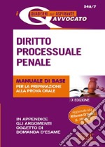 Diritto processuale penale. Manuale di base per la preparazione alla prova orale libro