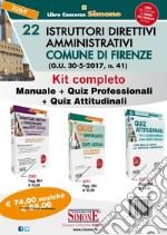 Kit completo 22 Istruttori amministrativi Comune di Firenze: Manuale-Quiz professionali-Quiz attitudinali libro