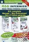 466 Infermieri Friuli Venezia Giulia. Kit completo. Con Contenuto digitale per download e accesso on line libro