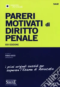 Pareri motivati di diritto penale libro