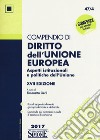 Compendio di diritto dell'Unione Europea. Aspetti istituzionali e politiche dell'Unione libro