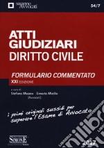 Atti giudiziari. Diritto civile. Formulario commentato libro