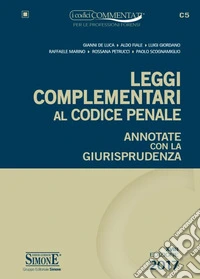 Leggi complementari al codice penale. Annotate con la giurisprudenza libro