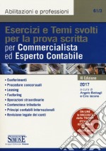 Esercizi e temi svolti per la prova scritta per commercialista ed esperto contabile libro