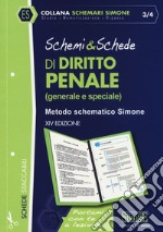 Schemi & schede di diritto penale (generale e speciale) libro