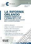 La riforma Orlando. Commento organico alla L.23 giugno 2017, n. 103 libro