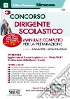 Concorso dirigente scolastico. Manuale completo per la preparazione. Con Contenuto digitale per download e accesso on line libro