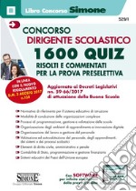 Concorso dirigente scolastico. 1600 quiz risolti e commentati per la prova preselettiva. Con Contenuto digitale per download e accesso on line libro