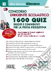 Concorso dirigente scolastico. 1600 quiz risolti e commentati per la prova preselettiva. Con Contenuto digitale per download e accesso on line libro