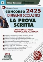 Concorso 2425 dirigenti scolastici. La prova scritta. Quesiti svolti per la preparazione alla prova libro