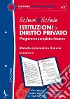 Schemi & schede di istituzioni di diritto privato. Programma completo d'esame libro