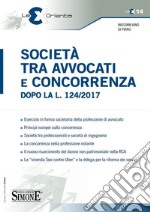 Società tra avvocati e concorrenza dopo la L. 124/2017 libro