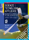 Scienze e tecnologie applicate. Trasporti e logistica settore aeronautico. Per la 2ª classe degli Ist. tecnici ad indirizzo tecnologico. Con ebook. Con espansione online libro