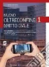 Nuovo Oltreconfine. Corso di diritto per il secondo biennio e il quinto anno degli Ist. tecnici economici indirizzo Amministrazione; finanza e marketing. Con ebook. Con espansione online. Vol. 2: Diritto commerciale libro