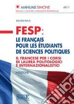 FESP: le français pour les étudiants de sciences politiques. Il francese per i corsi di laurea politologici e internazionalistici