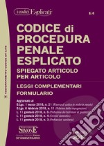 Codice di procedura penale esplicato. Spiegato articolo per articolo. Leggi complementari. Formulario. Con espansione online libro