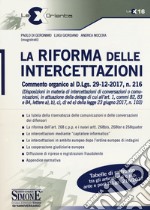 La riforma delle intercettazioni. Commento organico al D.Lgs. 29-12-2017, n. 216