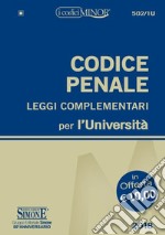 Codice penale e leggi complementari per l'Università. Ediz. minor libro