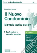 Il nuovo condominio. Manuale teorico-pratico. Con Contenuto digitale per download e accesso on line libro