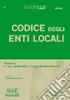 Codice degli enti locali. Ediz. minor libro