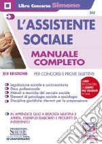 L'assistente sociale. Per concorsi e prove selettive. Manuale completo per la preparazione. Con Contenuto digitale per download e accesso on line libro