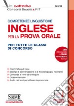 Competenze linguistiche. Inglese per la prova orale. Per tutte le classi di concorso. Con espansione online libro