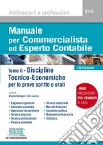 Manuale per commercialista ed esperto contabile. Vol. 2: Discipline tecnico-economiche per le prove scritte e orali libro