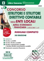 Concorso istruttore e istruttore direttivo contabile negli enti locali. Area economico-finanziaria. Categorie C e D. Con espansione online libro