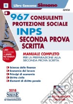 967 consulenti protezione sociale INPS. Seconda prova scritta. Manuale completo. Con espansioni online libro