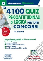 4100 quiz psicoattitudinali di logica per tutti i concorsi. Con espansione online libro