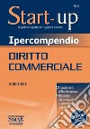 Ipercompendio diritto commerciale. Fondamenti della disciplina. Glossario dei principali argomenti d'esame libro