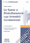 Le spese di ristrutturazione negli immobili condominiali libro