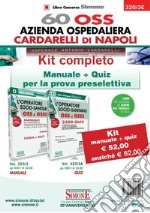 60 OSS Azienda Ospedaliera Cardarelli di Napoli. Kit completo: Manuale + quiz per la prova preselettiva. Con software di simulazione libro