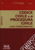 Codice civile e di procedura civile. Leggi complementari. Ediz. minor libro