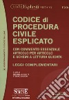 Codice di procedura civile esplicato. Con commento essenziale articolo per articolo e schemi a lettura guidata. Leggi complementari libro